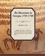 the moravians in georgia, 1735-1740 (en Inglés)
