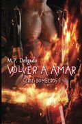 Volver a Amar: Volume 1 (Bomberos)