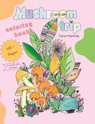 Mushrooms trip: Color book for adults (en Inglés)