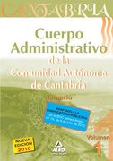 Cuerpo Administrativo de la Comunidad Autónoma de Cantabria. Temario. Volumen i