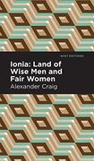 Ionia: Land of Wise men and Fair Women (en Inglés)