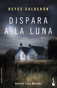 Dispara a la Luna (Crimen y Misterio) (in Spanish)