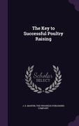 The Key to Successful Poultry Raising (en Inglés)