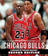 The Chicago Tribune Book of the Chicago Bulls: A Decade-By-Decade History (en Inglés)