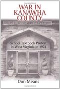 war in kanawha county,school textbook protest in west virginia in 1974