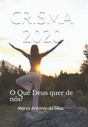 Crisma - 2020: O Que Deus quer de nós? (en Portugués)