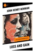 Loss and Gain: A Victorian Oxford Conversion Novel of Conscience, Theological Debate, and the Anglican-Catholic Crisis