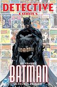 Detective Comics: 80 Years of Batman Deluxe Edition (en Inglés)