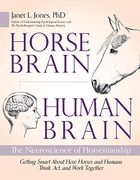 Horse Brain, Human Brain: The Neuroscience of Horsemanship 