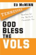 god bless the vols,devotions for the die-hard tennessee fan