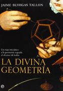 La Divina Geometría: Un Viaje Iniciático a la Geometría Sagrada al Alcance de Todos
