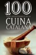 100 Plats Indispensables De La Cuina (De 100 en 100)