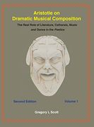 Aristotle on Dramatic Musical Composition: The Real Role of Literature, Catharsis, Music and Dance in the Poetics