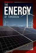 The Energy of Tomorrow (Special Reports) (en Inglés)