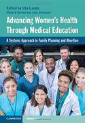 Advancing Women'S Health Through Medical Education: A Systems Approach in Family Planning and Abortion