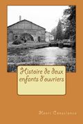 Histoire de deux enfants d'ouvriers (French Edition)
