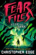Fear Files: Hide and Seek. A pacy, spine tingling horror adventure perfect for Halloween by the author of ESCAPE ROOM