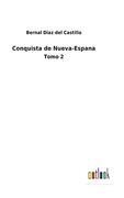Conquista de Nueva-Espana: Tomo 2