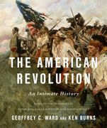 The American Revolution: An Intimate History