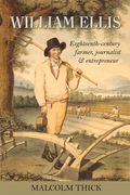 William Ellis: Eighteenth-Century Farmer, Journalist and Entrepreneur (en Inglés)