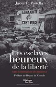 Les Esclaves Heureux de la Liberté