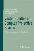 Vector Bundles on Complex Projective Spaces: With an Appendix by s. I. Gelfand (Modern Birkhäuser Classics) (en Inglés)