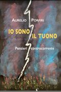 Io Sono il Tuono: Pensieri Controcorrente (en Italiano)