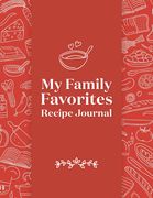 My Family Favorites Recipe Journal: A Blank Keepsake Journal (en Inglés)