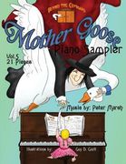 Mother Goose Piano Sampler: Volume 5 - Twenty-one Songs (en Inglés)