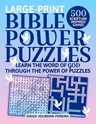 Bible Power Puzzles: 500 Scripture-Inspired Games―Learn the Word of god Through the Power of Puzzles! (Large Print) 