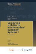 Computing with Words in Information/Intelligent Systems 1. Foundations (en Inglés)