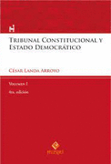TRIBUNAL CONSTITUCIONAL Y ESTADO DEMOCRÁTICO. VOL. I