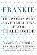 Frankie: The Woman who Saved Millions From Thalidomide (en Inglés)