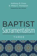 Baptist Sacramentalism 3 (en Inglés)