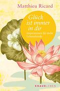 Glück ist Immer in Dir: Inspirationen für Mehr Lebensfreude (Die Weisheit Großer Meister zum Verschenken) (en Alemán)