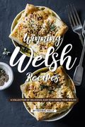 Winning Welsh Recipes: A Collection of Delicious, Easy Dish Ideas from Wales! (en Inglés)
