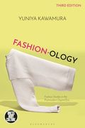 Fashion-Ology: Fashion Studies in the Postmodern Digital Era