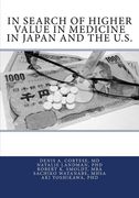 In Search of Higher Value in Medicine in Japan and the U.S. (en Inglés)
