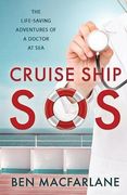 Cruise Ship Sos: The Life-Saving Adventures of a Doctor at sea (en Inglés)