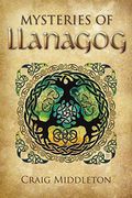 Mysteries of Llanagog (en Inglés)