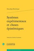 Systemes Experimentaux Et Choses Epistemiques (en Francés)