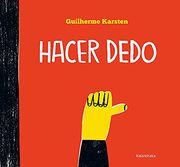 Hacer Dedo (in Spanish)