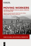 Moving Workers: Historical Perspectives on Labour, Coercion and Im/Mobilities (Work in Global and Historical Perspective) [Hardcover ] (en Inglés)