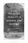 The Death Penalty in Dickens and Derrida: The Last Sentence of the Law (en Inglés)