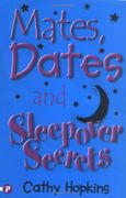 Mates, Dates and Sleepover Secrets 