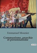 Communisme, anarchie et personnalisme (in French)