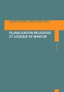Pluralisation Religieuse Et Logique de Marché (en Francés)
