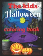 The kids Halloween coloring book: Halloween coloring book for toddlers (en Inglés)