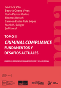 Criminal Compliance. Fundamentos y desafíos actuales - Tomo II
