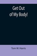 Get Out of My Body! (en Inglés)